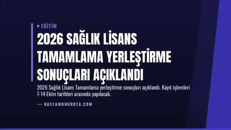 2026 Sağlık Lisans Tamamlama Yerleştirme Sonuçları Açıklandı