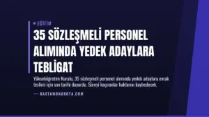 35 Sözleşmeli Personel Alımında Yedek Adaylara Tebligat