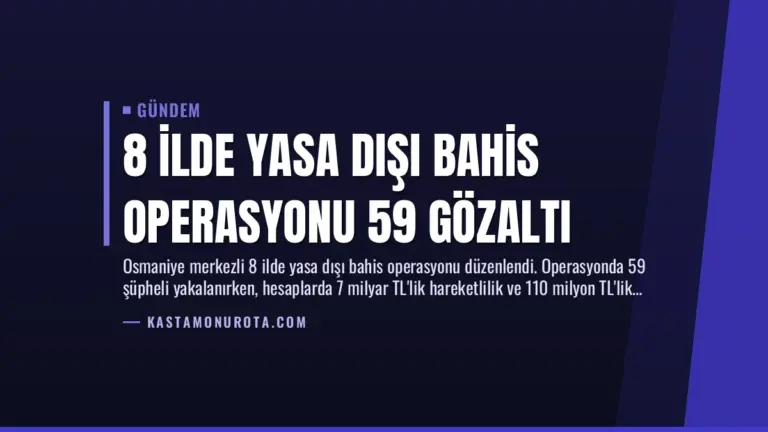 8 İlde Yasa Dışı Bahis Operasyonu 59 Gözaltı