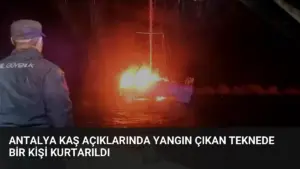 Antalya Kaş Açıklarında Yangın Çıkan Teknede Bir Kişi Kurtarıldı
