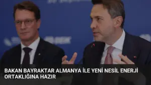 Bakan Bayraktar Almanya ile Yeni Nesil Enerji Ortaklığına Hazır