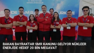 Bakan Bayraktar SMR Kanunu Geliyor Nükleer Enerjide Hedef 20 Bin Megavat