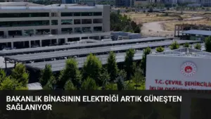 Bakanlık Binasının Elektriği Artık Güneşten Sağlanıyor