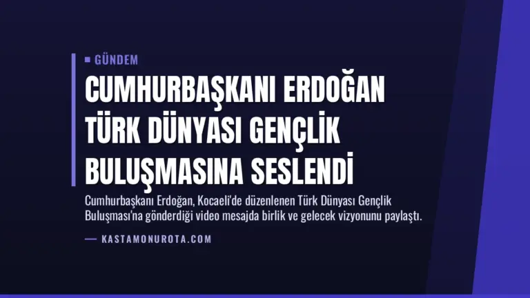 Cumhurbaşkanı Erdoğan Türk Dünyası Gençlik Buluşmasına Seslendi