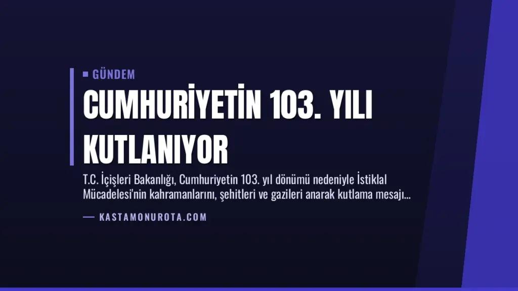 Cumhuriyetin 103. Yılı Kutlanıyor