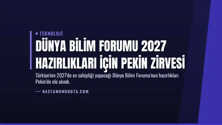 Dünya Bilim Forumu 2027 Hazırlıkları İçin Pekin Zirvesi