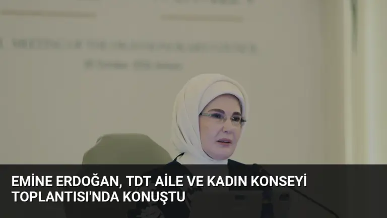 Emine Erdoğan, TDT Aile ve Kadın Konseyi Toplantısı'nda konuştu