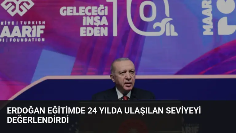 Erdoğan Eğitimde 24 Yılda Ulaşılan Seviyeyi Değerlendirdi