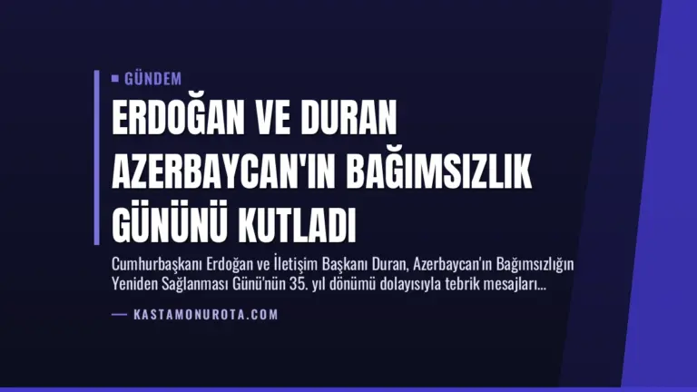 Erdoğan ve Duran Azerbaycan’ın Bağımsızlık Gününü Kutladı