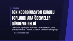 Fon Koordinasyon Kurulu toplandı ara ödemeler gündeme geldi