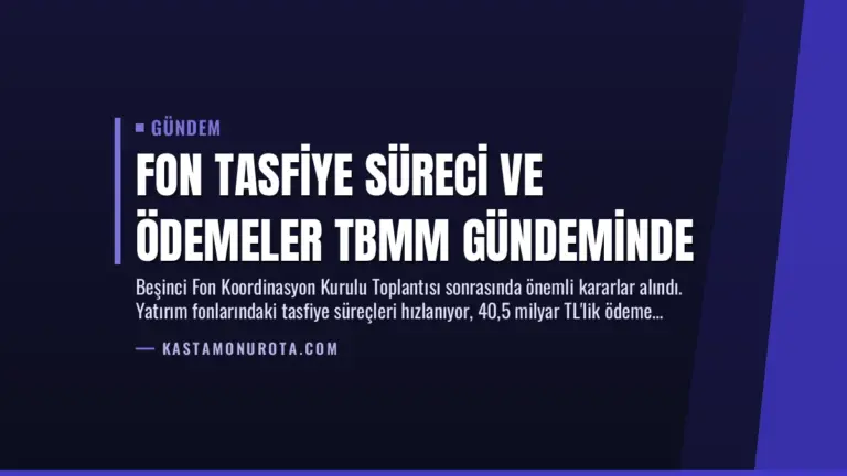 Fon Tasfiye Süreci ve Ödemeler TBMM Gündeminde