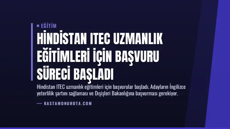 Hindistan ITEC Uzmanlık Eğitimleri İçin Başvuru Süreci Başladı