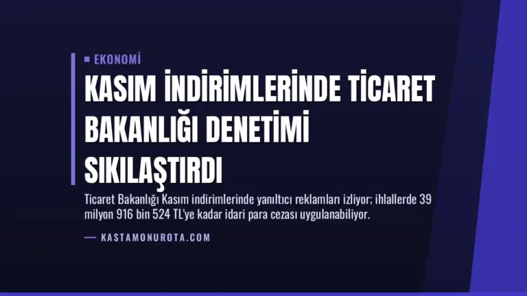 Kasım İndirimlerinde Ticaret Bakanlığı Denetimi Sıkılaştırdı