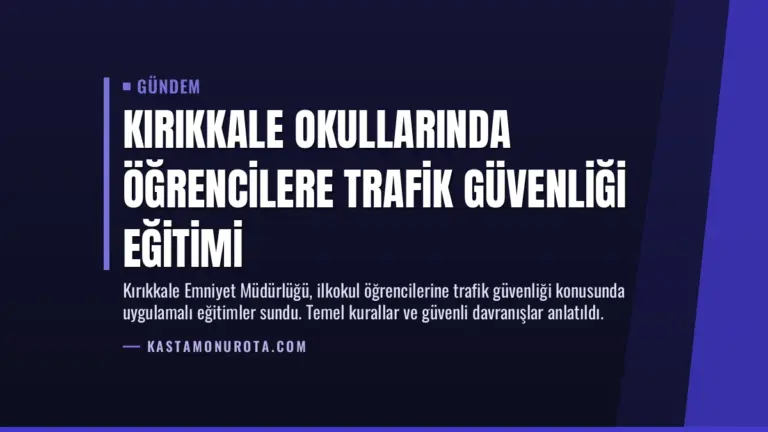 Kırıkkale Okullarında Öğrencilere Trafik Güvenliği Eğitimi