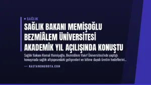 Sağlık Bakanı Memişoğlu Bezmiâlem Üniversitesi Akademik Yıl Açılışında Konuştu