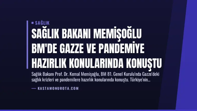Sağlık Bakanı Memişoğlu BM’de Gazze ve Pandemiye Hazırlık Konularında Konuştu