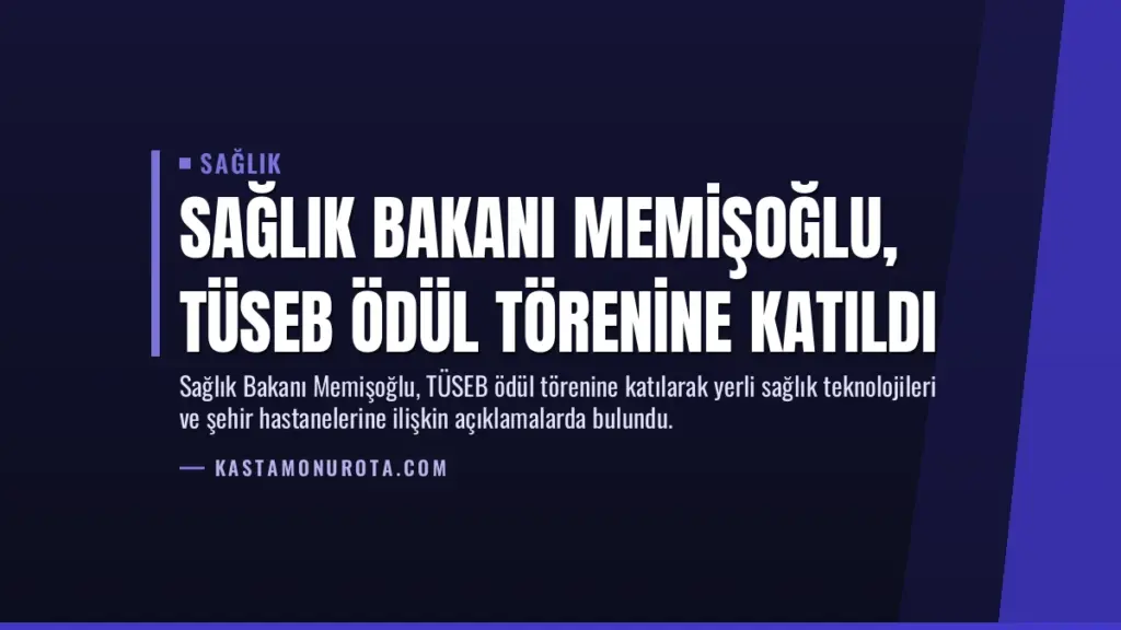 Sağlık Bakanı Memişoğlu, TÜSEB Ödül Törenine Katıldı