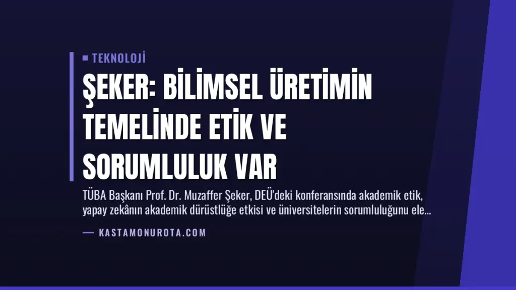 Şeker: Bilimsel Üretimin Temelinde Etik ve Sorumluluk Var
