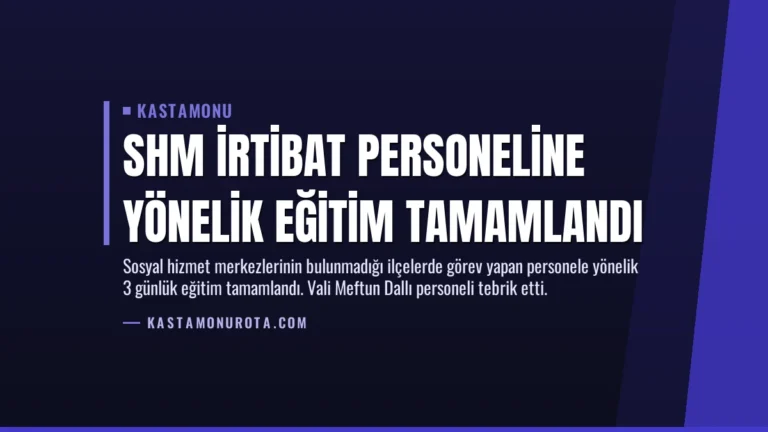SHM İrtibat Personeline Yönelik Eğitim Tamamlandı