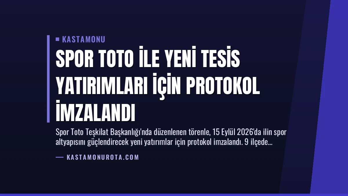 Spor Toto İle Yeni Tesis Yatırımları İçin Protokol İmzalandı