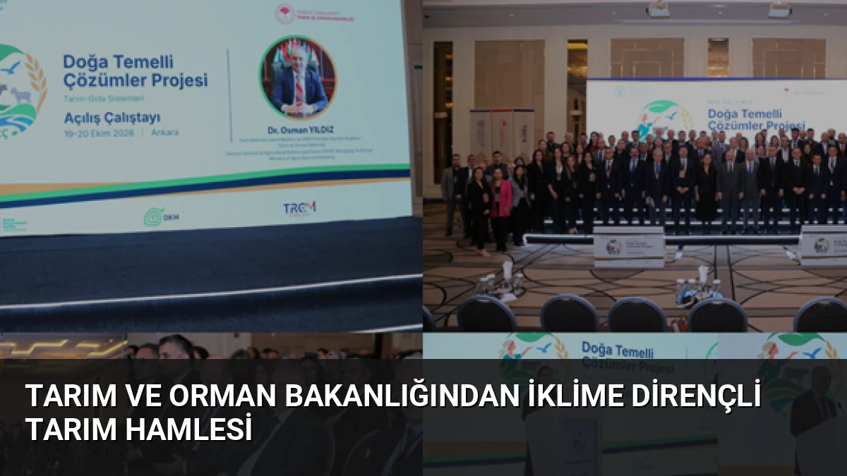 Tarım ve Orman Bakanlığından İklime Dirençli Tarım Hamlesi