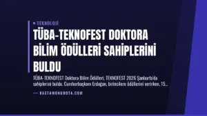 TÜBA-TEKNOFEST Doktora Bilim Ödülleri Sahiplerini Buldu