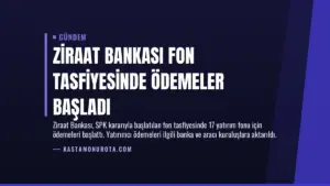 Ziraat Bankası Fon Tasfiyesinde Ödemeler Başladı