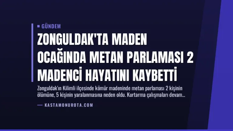 Zonguldak’ta Maden Ocağında Metan Parlaması 2 Madenci Hayatını Kaybetti